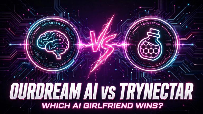 OurDream AI vs TryNectar: Which AI Girlfriend Is Worth It in 2026